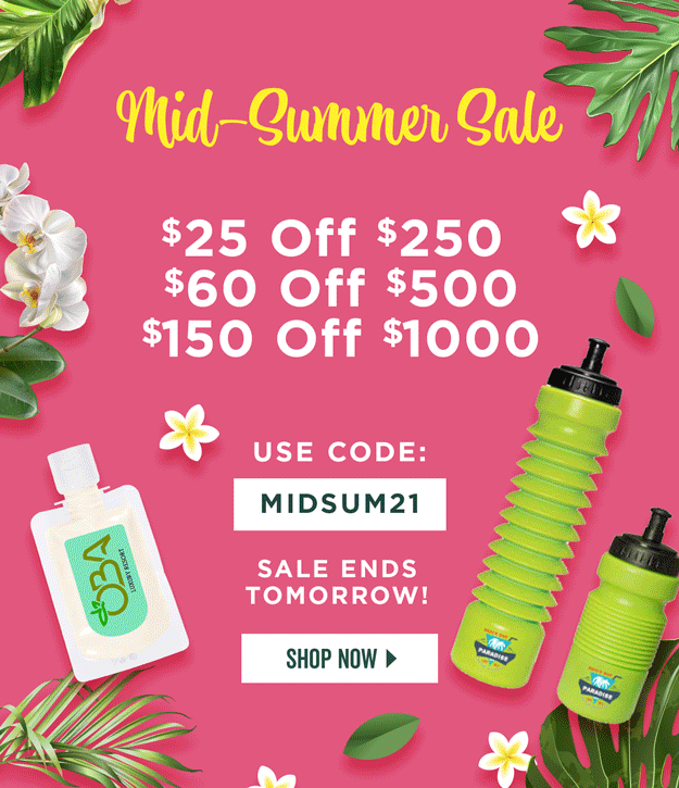 Mid-Summer Sale | $25 off $250 | $60 off 500 | $150 off 1000 | Use Code: MIDSUM21 | Sale Ends Tomorrow | Shop Now